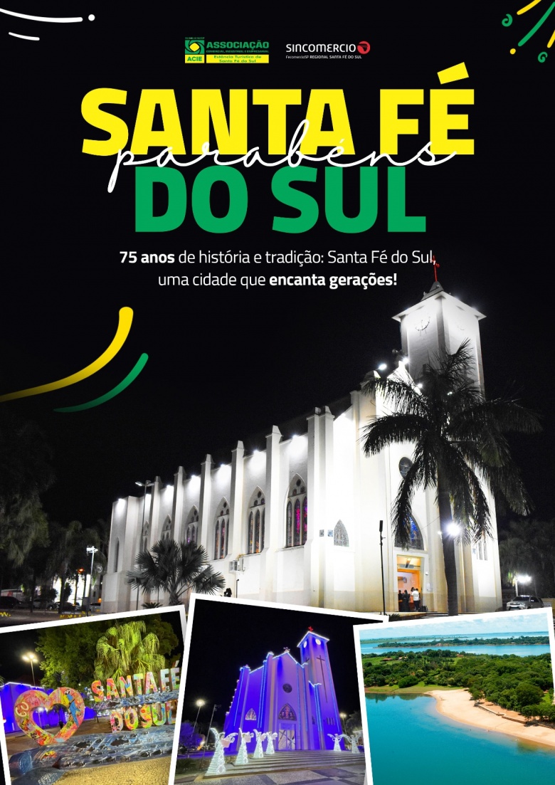 75 anos de história e tradição: Santa Fe do Sul, uma cidade que encanta gerações!
